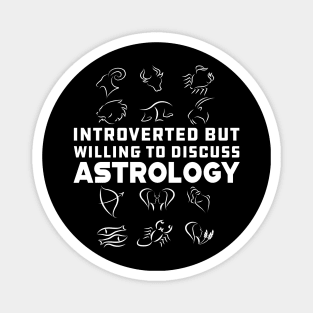 Astrology - Introverted but willing to discuss astrology Magnet